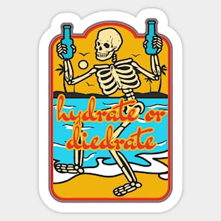 cute drink more water hydrate or dierate skulls drink water Sticker